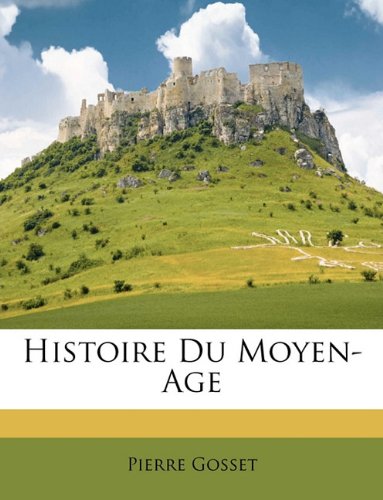 Download Histoire Du Moyen-Age (French Edition)