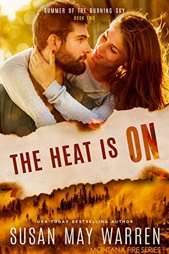 The Heat is On: Summer of the Burning Sky (Montana Fire book 7)