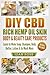 DIY CBD Rich Hemp Oil Skin, Body & Beauty Care Products: Learn to Make Soap, Shampoo, Body Butter, Lotion & So Much More by Joan Ross