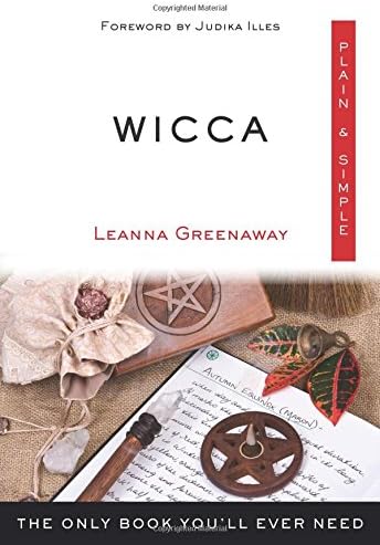 Wicca Plain & Simple: The Only Book You'll Ever Need (Plain & Simple Series)