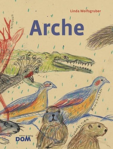 Arche (German) Hardcover – 1 Aug 2013