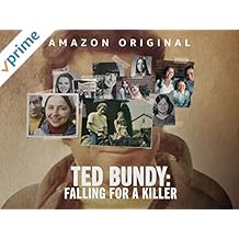 Ted Bundy: Falling For a Killer