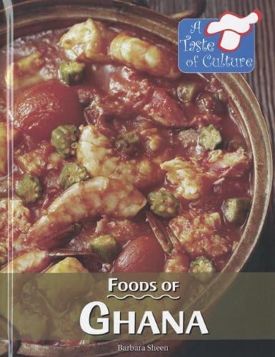 Foods of Ghana (Taste of Culture)