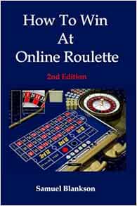 How to always win at online roulette How to always win at online roulette