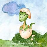 Baby Shower Guest Book: Dinosaur Cute Little Baby Dino Theme, Welcome Baby Boy Sign in Guestbook with predictions, advice for parents, wishes, gift ... picture, Memory Keepsake (Pregnancy Gifts) by Welcome Baby Books