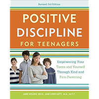 Positive Discipline for Teenagers, Revised 3rd Edition: Empowering Your Teens and Yourself Through Kind and Firm… book cover Positive Discipline for Teenagers, Revised 3rd Edition: Empowering Your Teens and Yourself Through Kind and Firm… book cover
