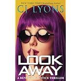 Look Away: A Renegade Justice Thriller