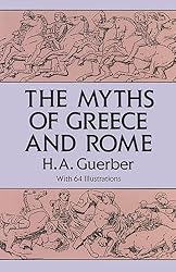 The Myths of Greece and Rome