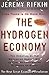 The Hydrogen Economy: The Creation of the Worldwide Energy Web and the Redistribution of Power on Earth