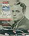 Virgil Exner: Visioneer: The official biography of Virgil M. Exner, designer extraordinaire