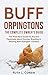 Buff Orpingtons: The Complete Owner's Guide by Ruth Corbin
