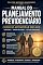 Livro Manual do Planejamento Previdenciário: Como Se Aposentar Melhor