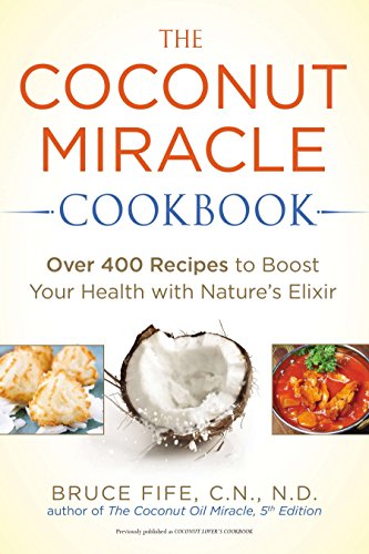image for Avery The Coconut Miracle Cookbook: Reversing the Irreversible--A Prov
