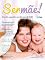 Livro Ser Mãe Ed. 2 - Dos Dois Segundos aos Dois Anos do Bebê