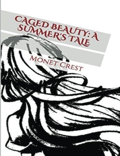 Caged Beauty: A Summer's Tale