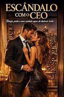 Livro “Escândalo com o CEO”: Desejo, poder e uma verdade capaz de destruir tudo