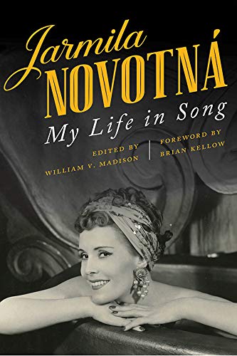 Jarmila Novotná: My Life in Song by Jarmila Novotná