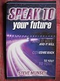 Paperback Speak To Your Future Book
