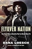 Flyover Nation: You Can't Run a Country You've Never Been To