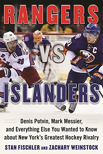 Rangers vs. Islanders: Denis Potvin, Mark Messier, and Everything Else You Wanted to Know about New Yorkâ€™s Greatest Hockey Rivalry