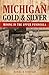 Michigan Gold & Silver, Mining in the Upper Peninsula