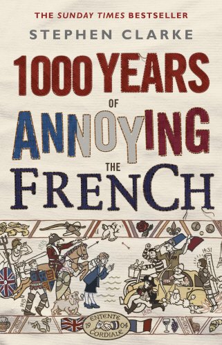 1000 YEARS OF ANNOYING THE FRENCH