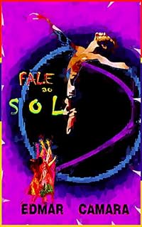 Livro Fale ao Sol: Há muitas horas no dia pra se pensar