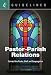 Guidelines Pastor-Parish Relations: Connect the Pastor, Staff, and Congregation by 