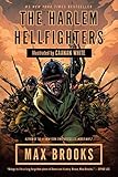 The Harlem Hellfighters by Max Brooks, Caanan White