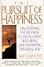 The Pursuit of Happiness: Discovering the Pathway to Fulfillment, Well-Being, and Enduring Personal Joy