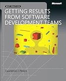 Getting Results from Software Development Teams (Developer Best Practices) by Lawrence J. Peters