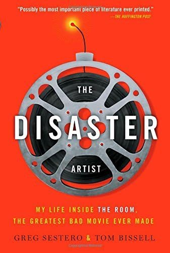 By Greg Sestero The Disaster Artist: My Life Inside the Room, the Greatest Bad Movie Ever Made (Reprint) [Roughcut] Roughcut – 22 Oct 2014