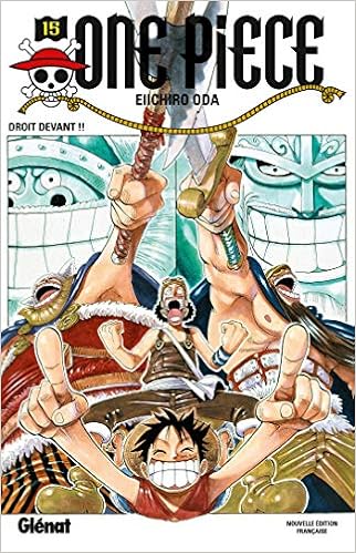 Amazon Fr One Piece Edition Originale Tome 15 Droit Devant Oda Eiichiro Livres
