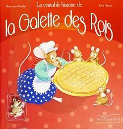 La  véritable histoire de la galette des rois