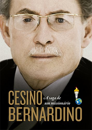 Livro Cesino Bernardino. A Saga de Um Missionário
