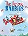 The Rescue Rabbits