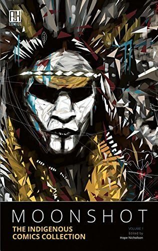Moonshot: The Indigenous Comics Collection
