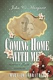 John & Margaret - Coming Home With Me: North & South Continues
