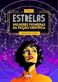 Livro Estrelas - volume 2: Mulheres pioneiras da ficção científica