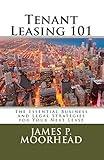 Tenant Leasing 101: The Essential Business and Legal Strategies for Negotiating Your Lease