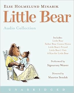 Little Bear Audio CD Collection: Little Bear, Father Bear Comes Home, Little Bear's Friend, Little Bear's Visit, and A Kiss for Little Bear, by Else Holmelund Minarik Little Bear Audio CD Collection: Little Bear, Father Bear Comes Home, Little Bear's Friend, Little Bear's Visit, and A Kiss for Little Bear, by Else Holmelund Minarik