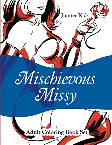 Mischievous Missy: Adult Coloring Book Set (Adult Coloring and Art Book Series)
