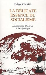 La  délicate essence du socialisme