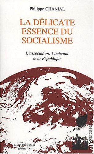 La  délicate essence du socialisme