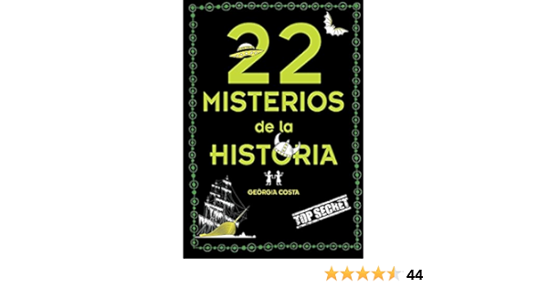 22 Misterios De La Historia 22 Mysteries Of History No Ficcion Ilustrados Spanish Edition Costa Georgia Lacasta Javier 9788490435816 Amazon Com Books