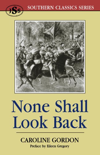 None Shall Look Back (Southern Classics Series) by Caroline Gordon