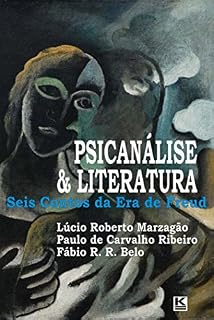 Livro Psicanálise & Literatura: Seis Contos da Era de Freud