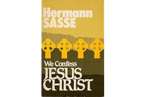 We Confess: Jesus Christ