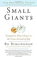 Small Giants: Companies That Choose to Be Great Instead of Big, 10th-Anniversary Edition