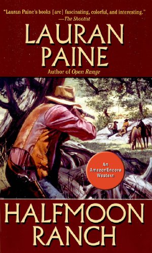 Halfmoon Ranch by Lauran Paine